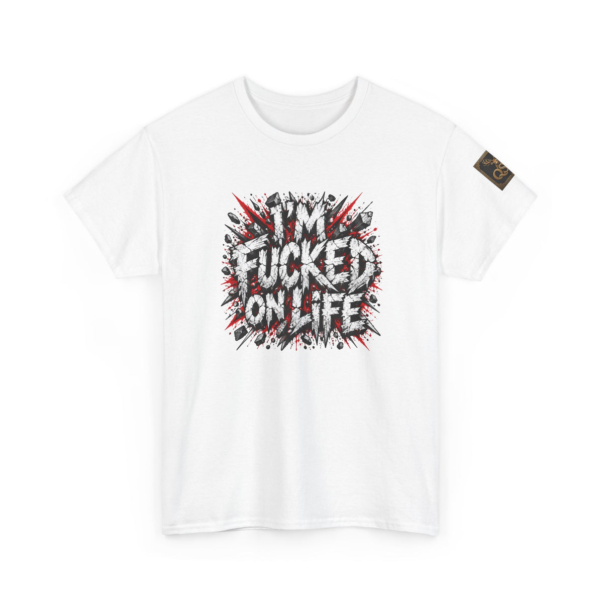 Fucked on Life Graphic T-Shirt