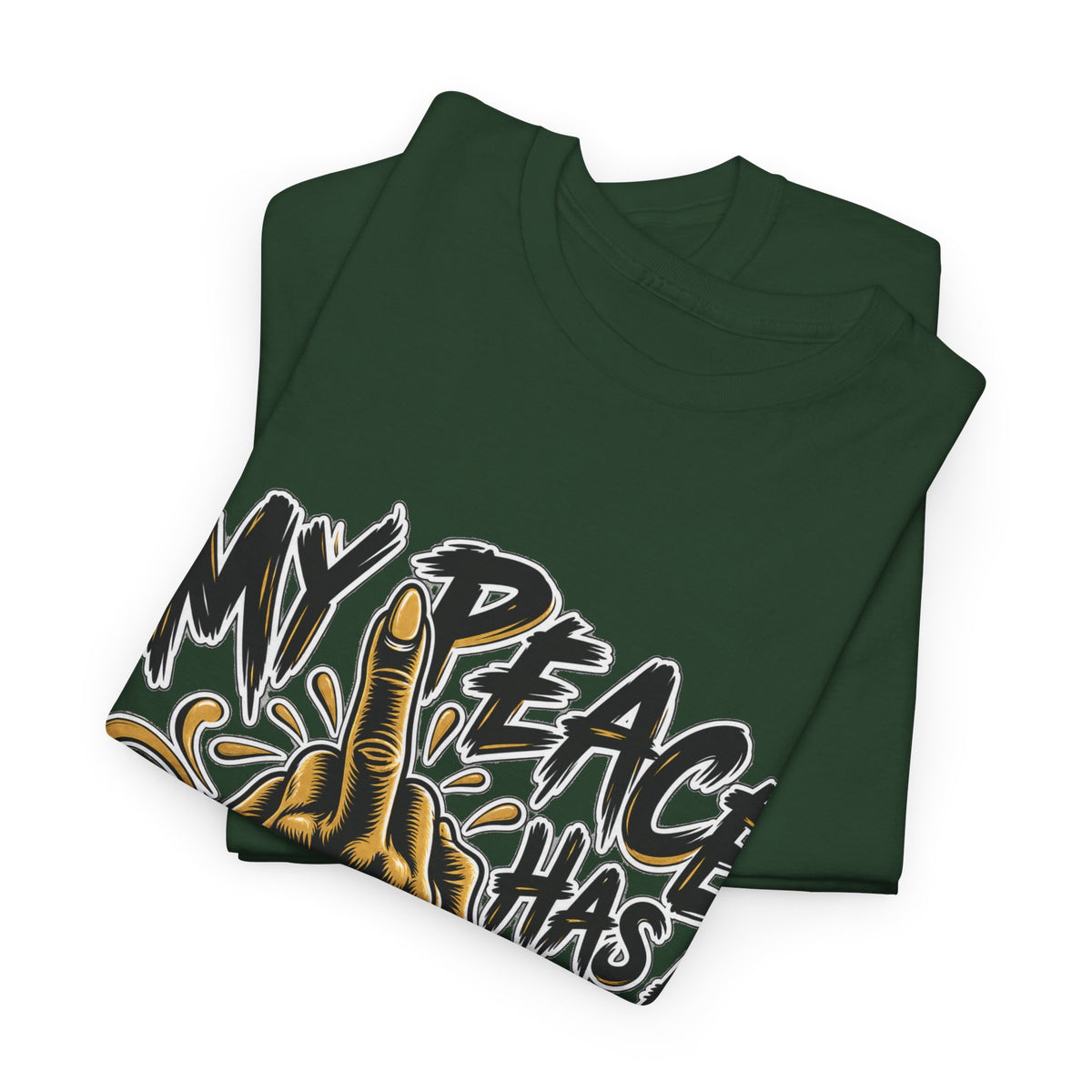 My Peace Has No Bullshit Policy T-Shirt