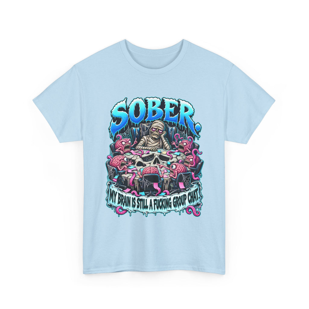Sober Brain Group Chat T-Shirt