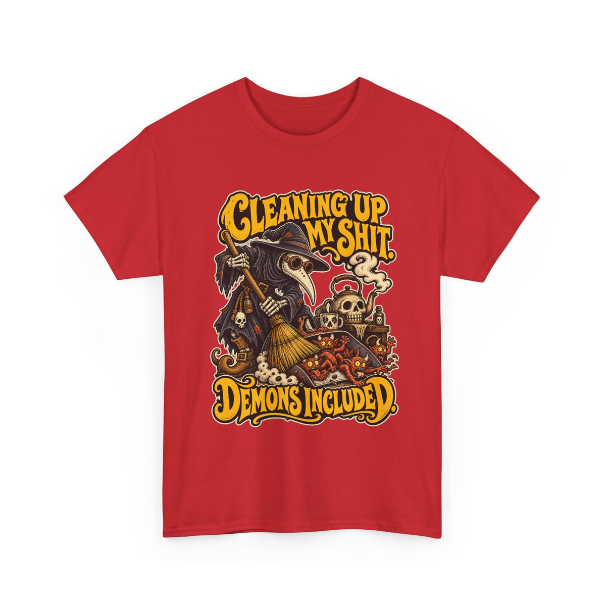 Cleaning Up My Shit — Demons Included T-Shirt