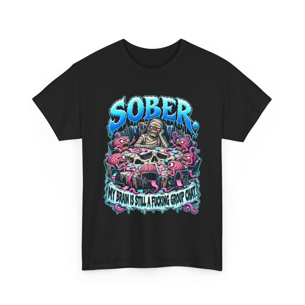 Sober Brain Group Chat T-Shirt