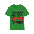 The Good Days Look After Each Other T-Shirt