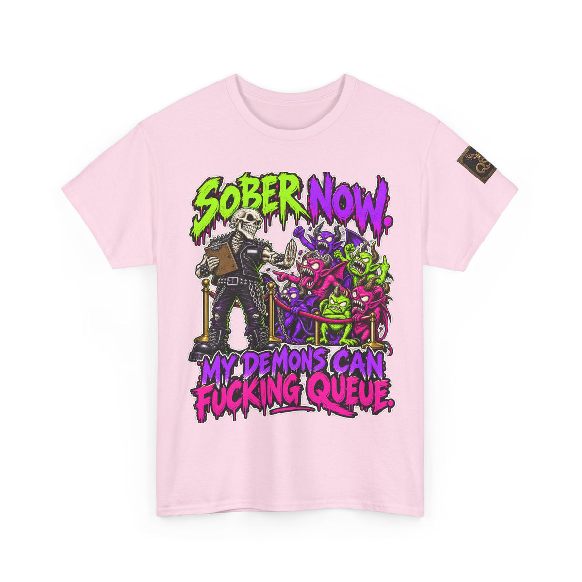 Sober Now — My Demons Can Queue T-Shirt