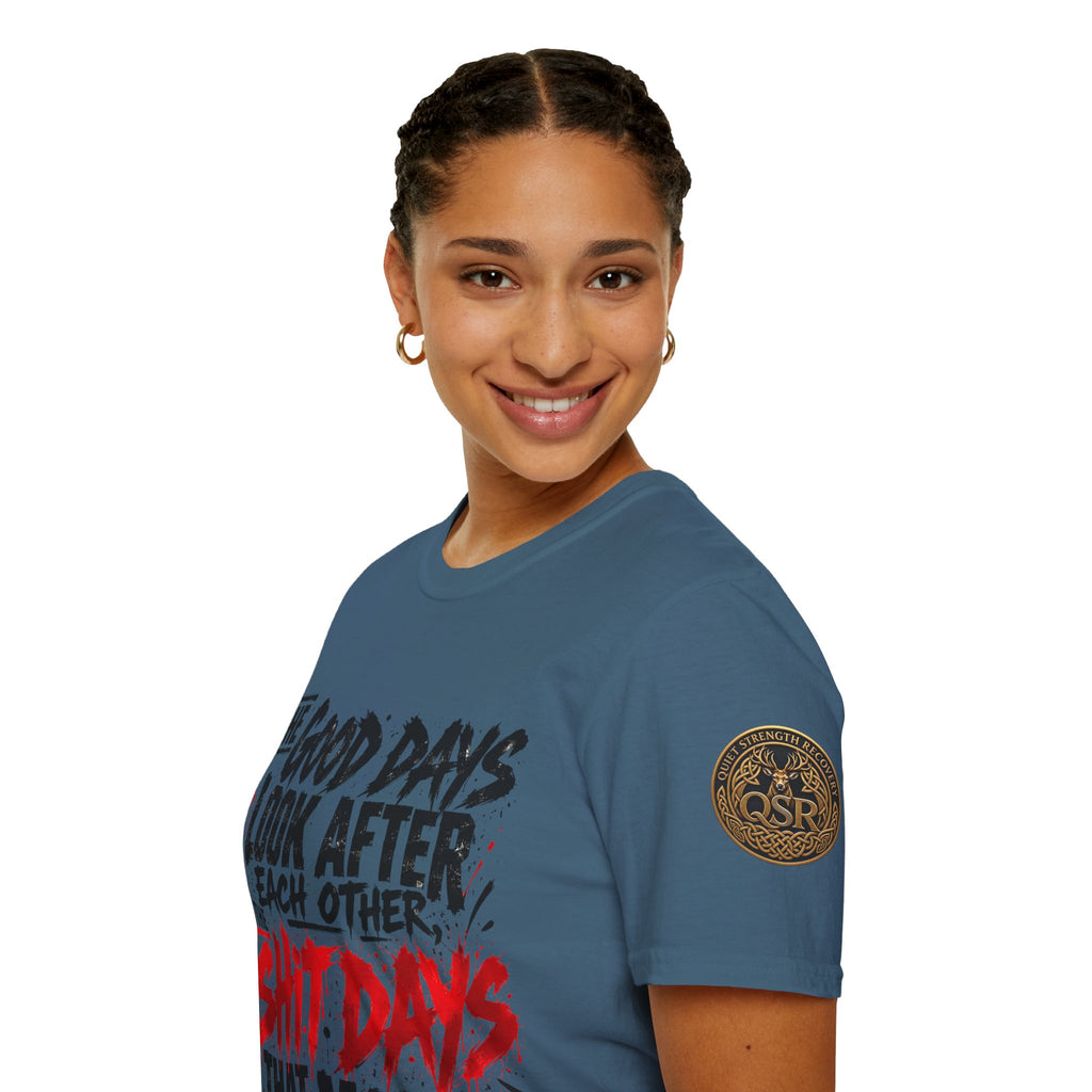 The Good Days Look After Each Other T-Shirt