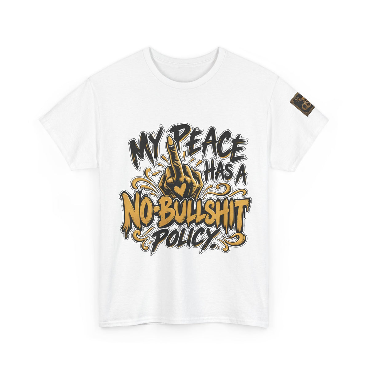My Peace Has No Bullshit Policy T-Shirt
