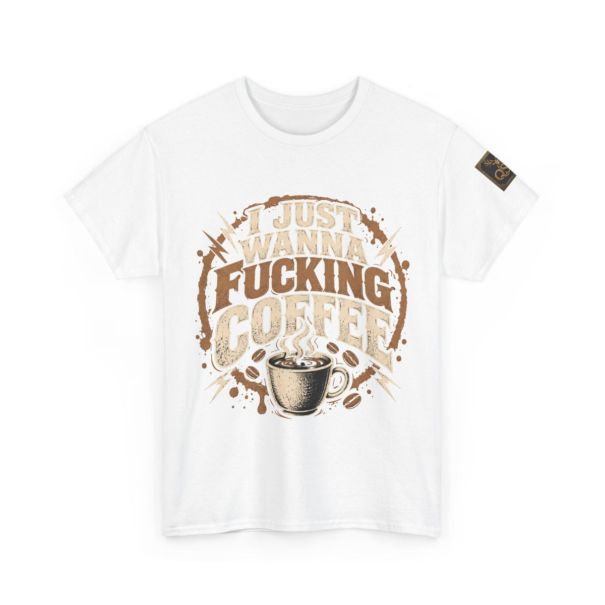 Just Wanna Fucking Coffee Graphic T-Shirt