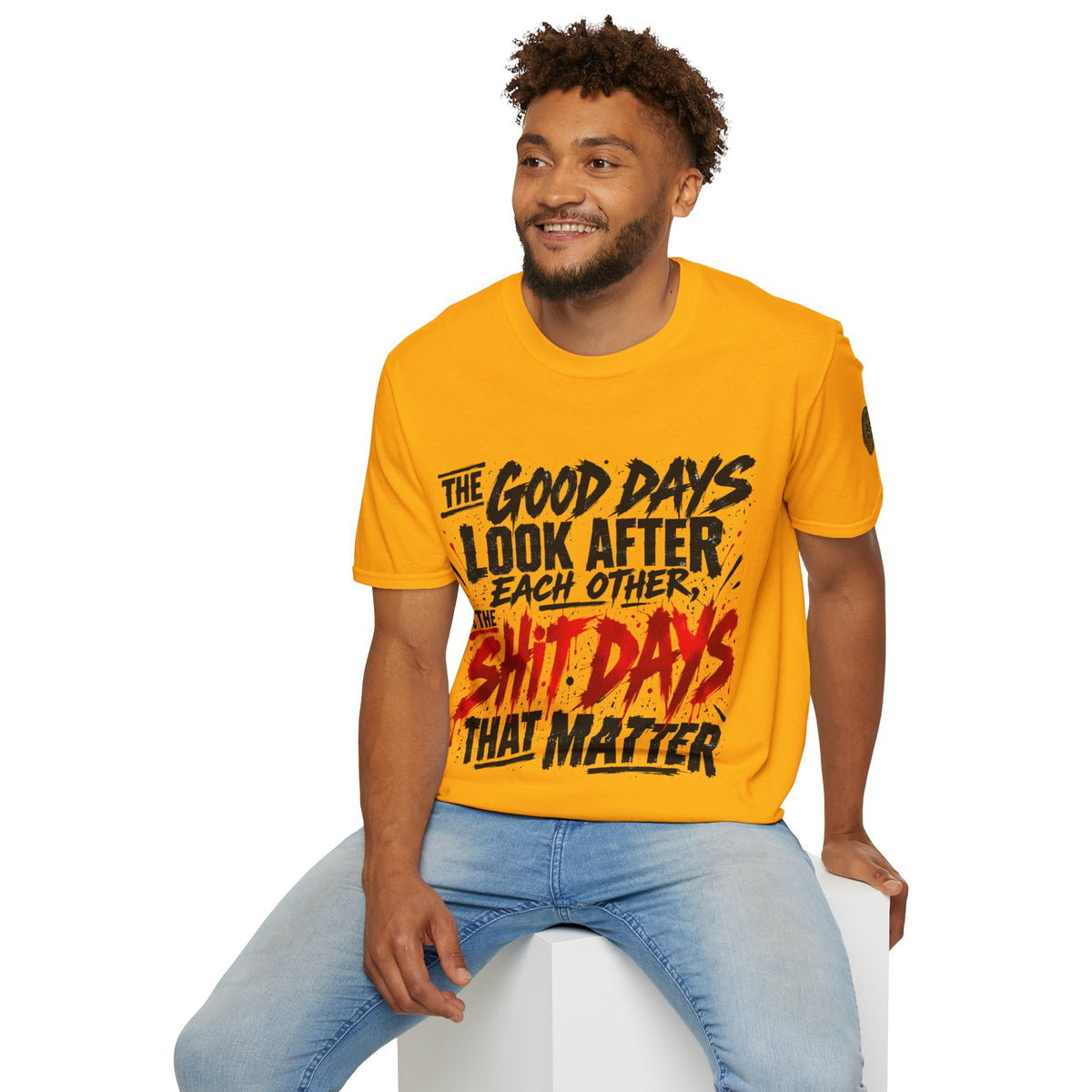 The Good Days Look After Each Other T-Shirt