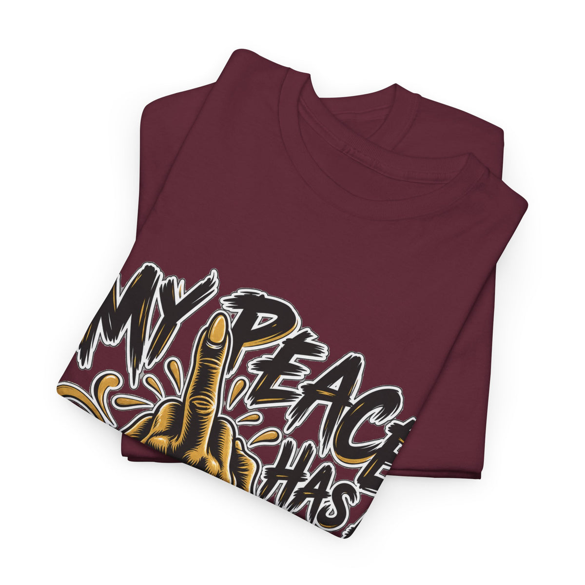 My Peace Has No Bullshit Policy T-Shirt