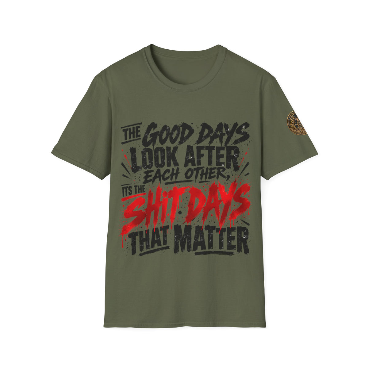 The Good Days Look After Each Other T-Shirt