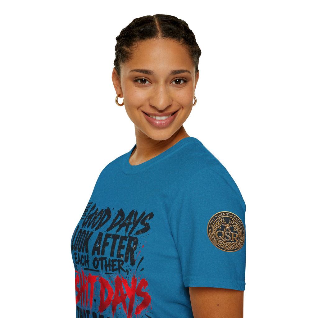 The Good Days Look After Each Other T-Shirt
