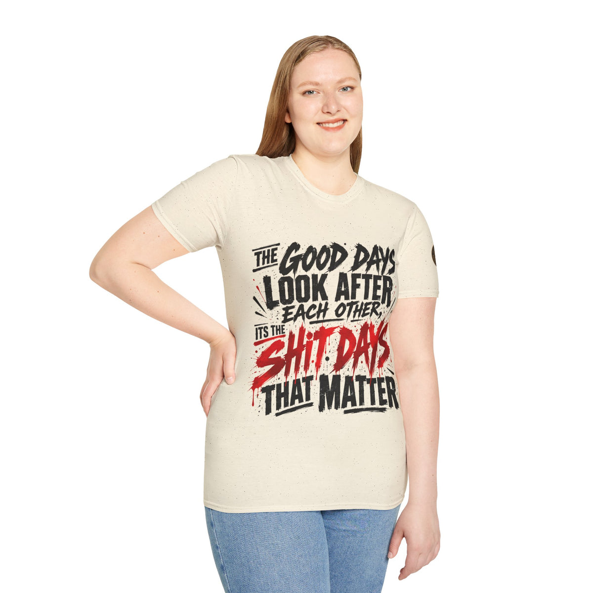 The Good Days Look After Each Other T-Shirt