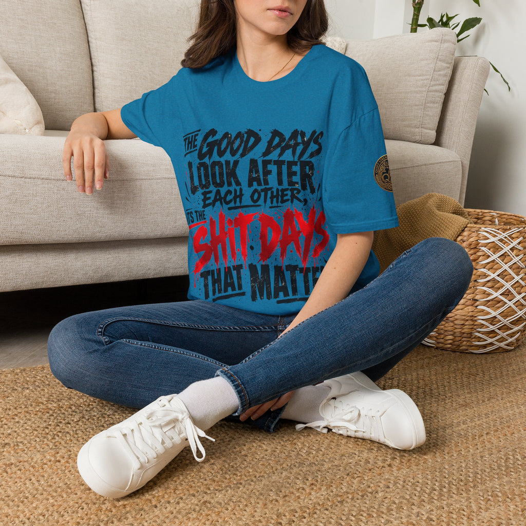 The Good Days Look After Each Other T-Shirt