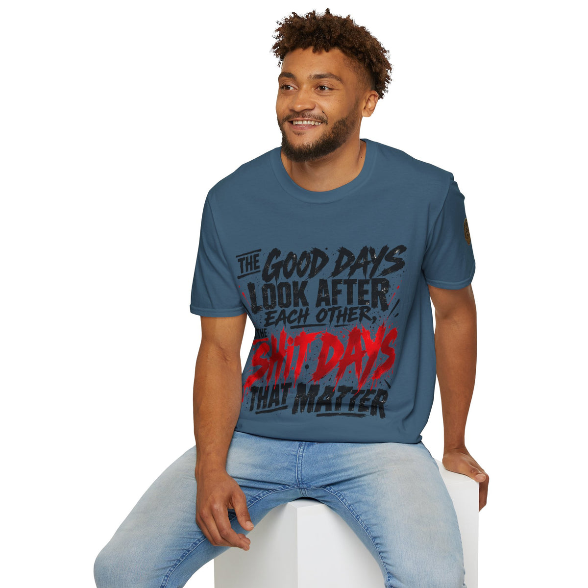 The Good Days Look After Each Other T-Shirt