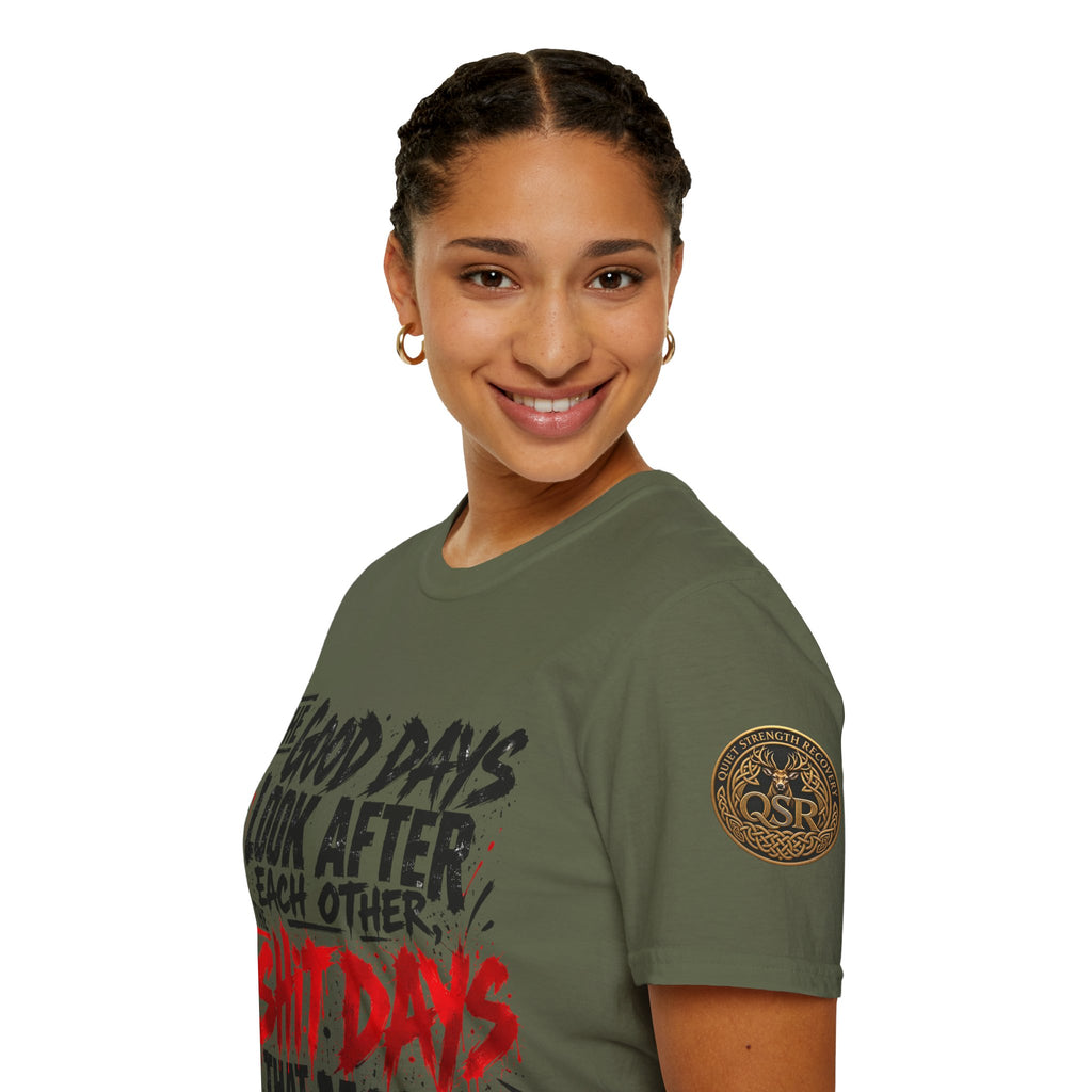 The Good Days Look After Each Other T-Shirt