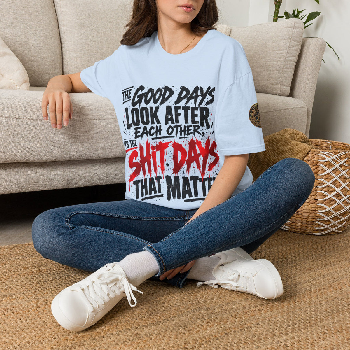The Good Days Look After Each Other T-Shirt