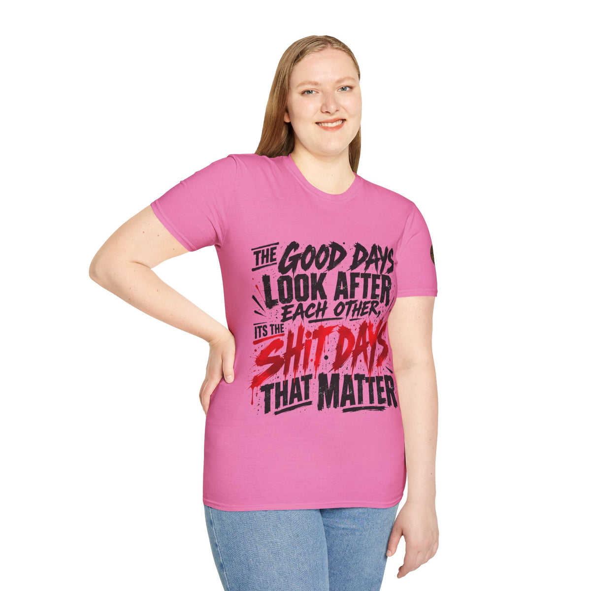 The Good Days Look After Each Other T-Shirt