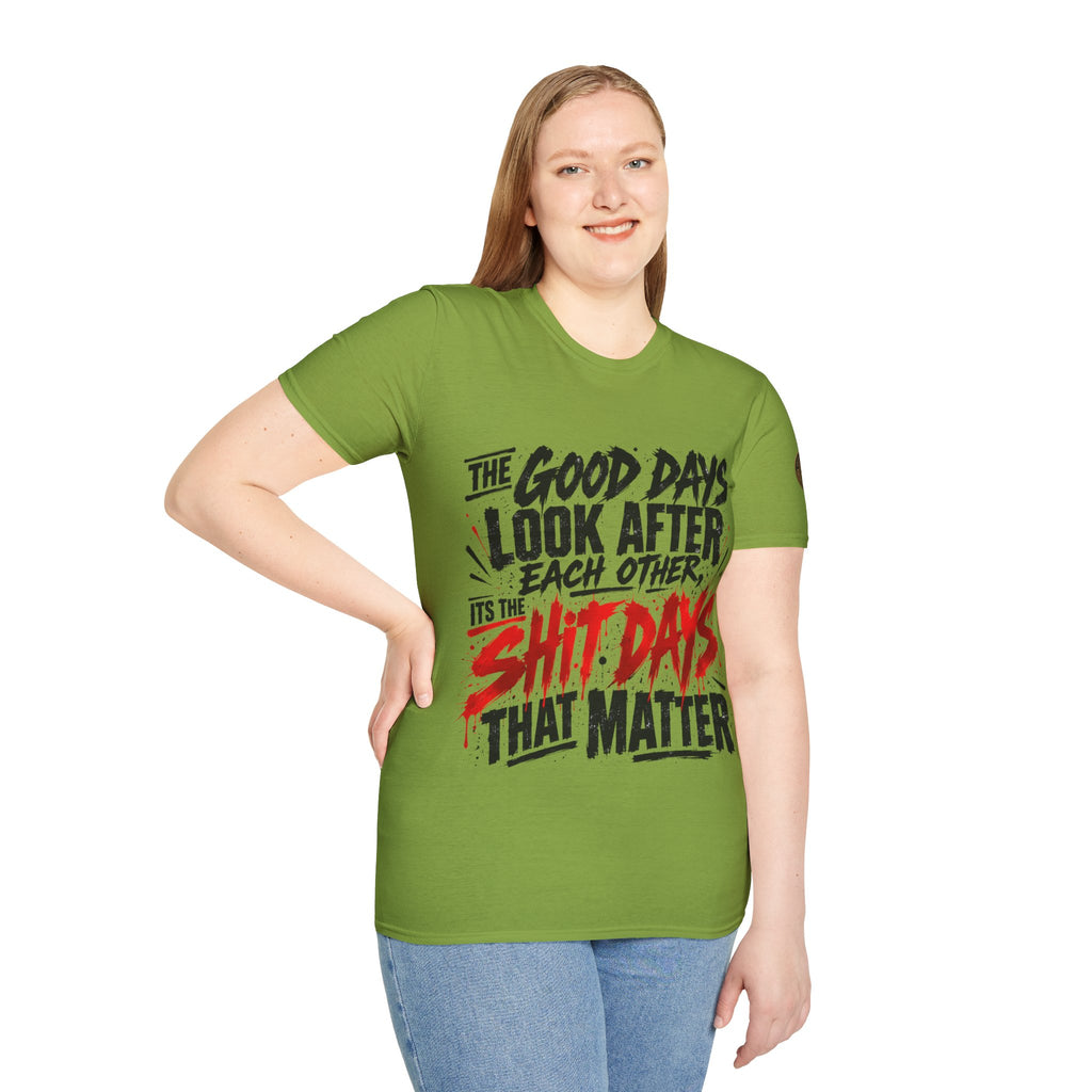 The Good Days Look After Each Other T-Shirt