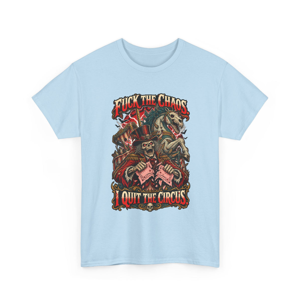 Fuck the Chaos Circus T-Shirt