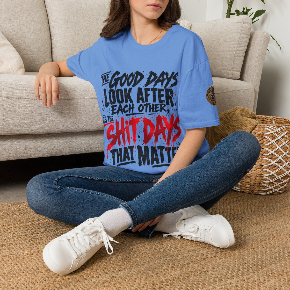 The Good Days Look After Each Other T-Shirt