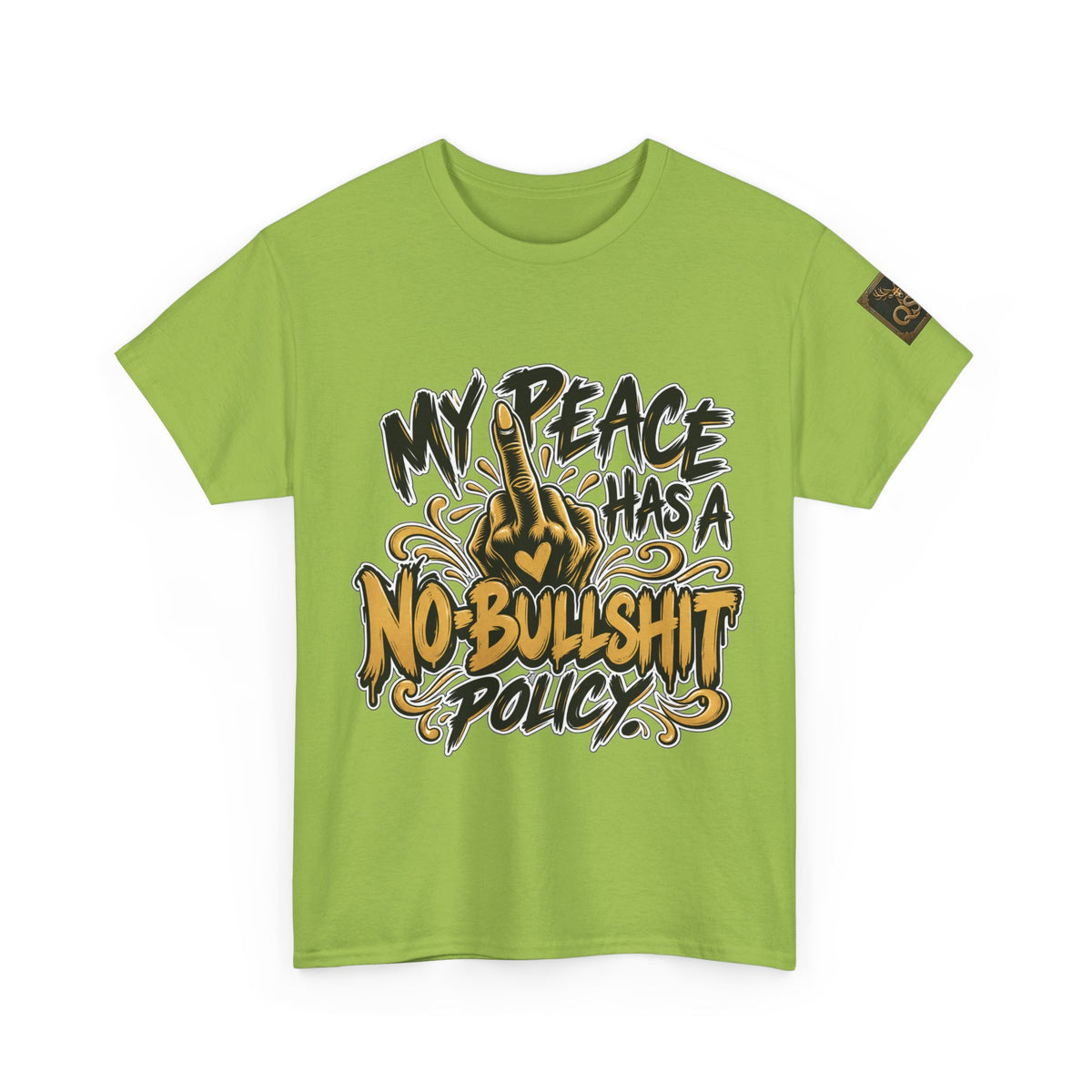 My Peace Has No Bullshit Policy T-Shirt