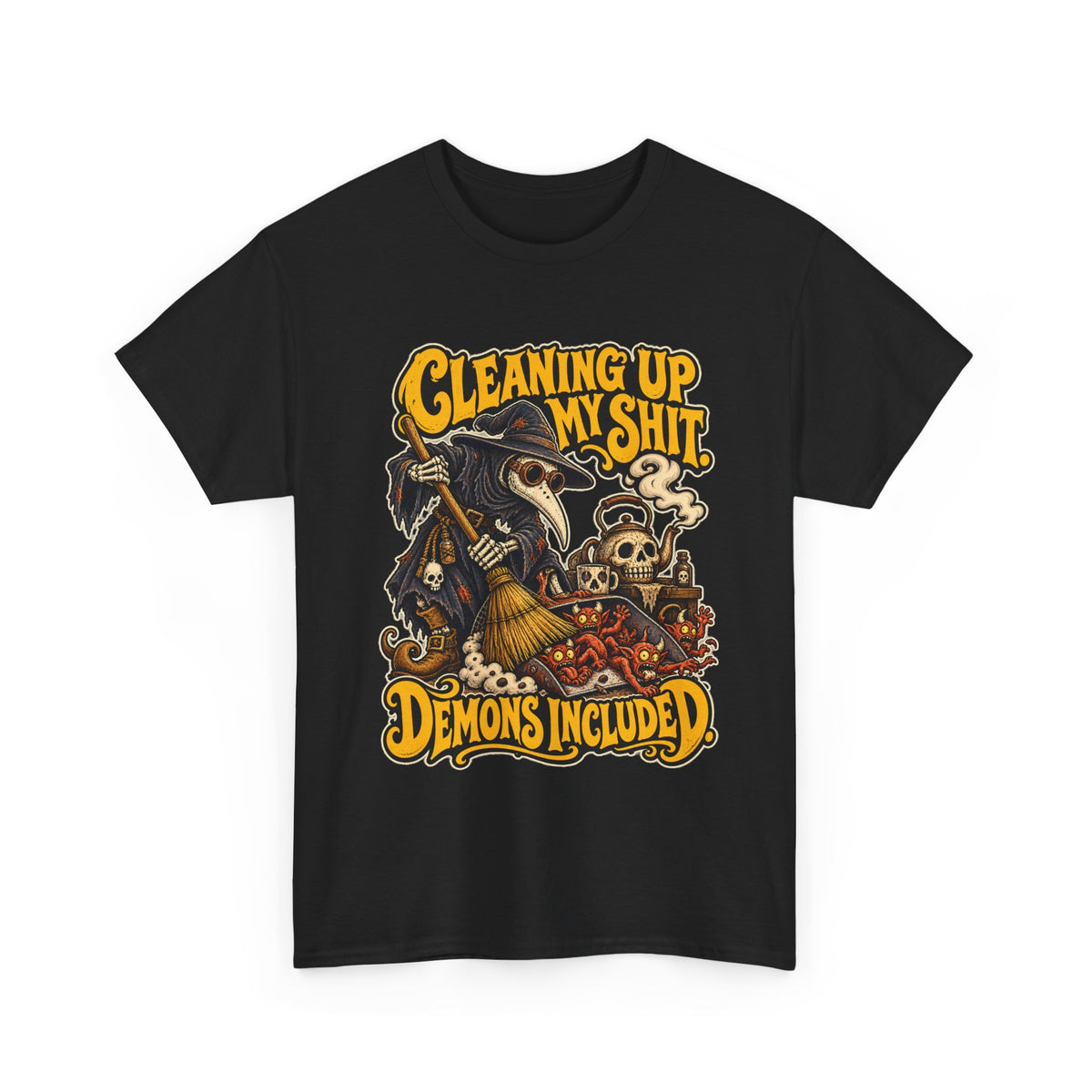 Cleaning Up My Shit — Demons Included T-Shirt