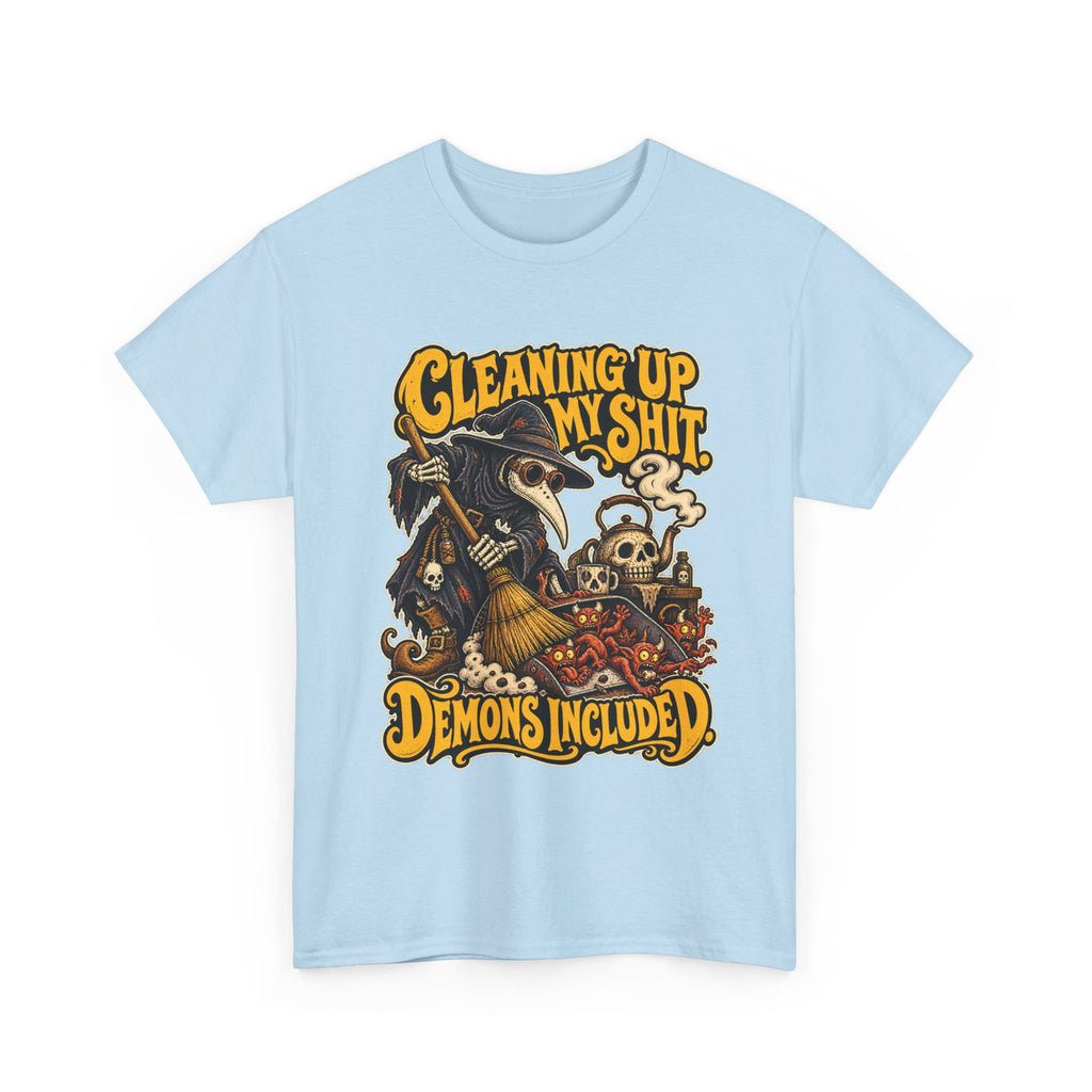 Cleaning Up My Shit — Demons Included T-Shirt