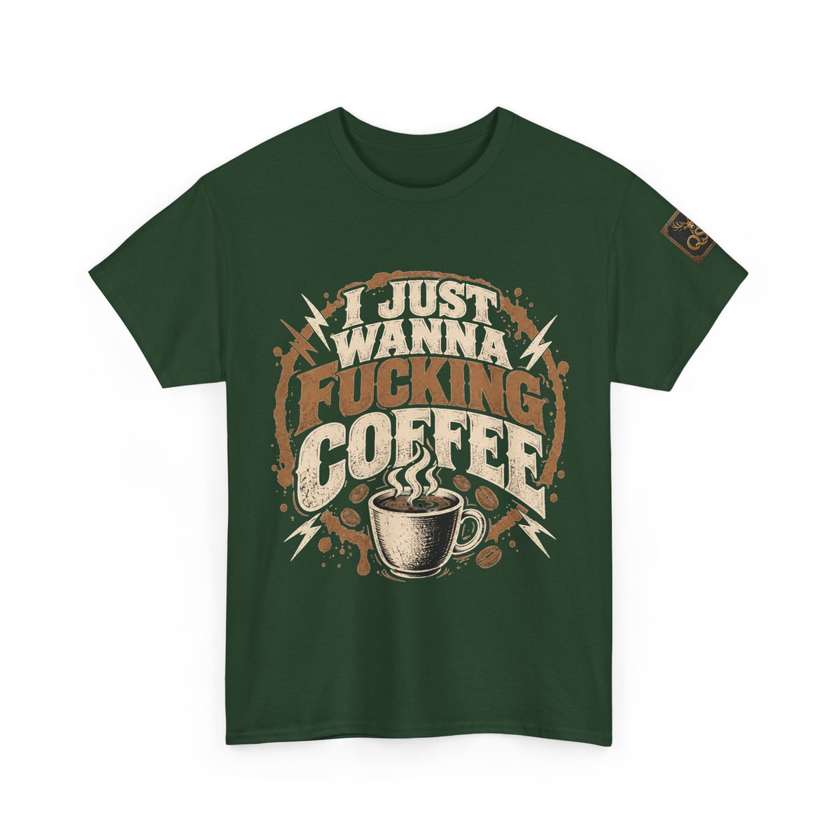 Just Wanna Fucking Coffee Graphic T-Shirt