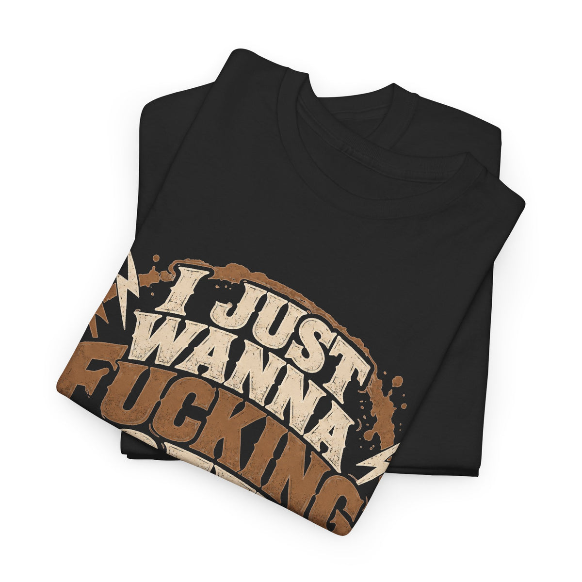Just Wanna Fucking Coffee Graphic T-Shirt