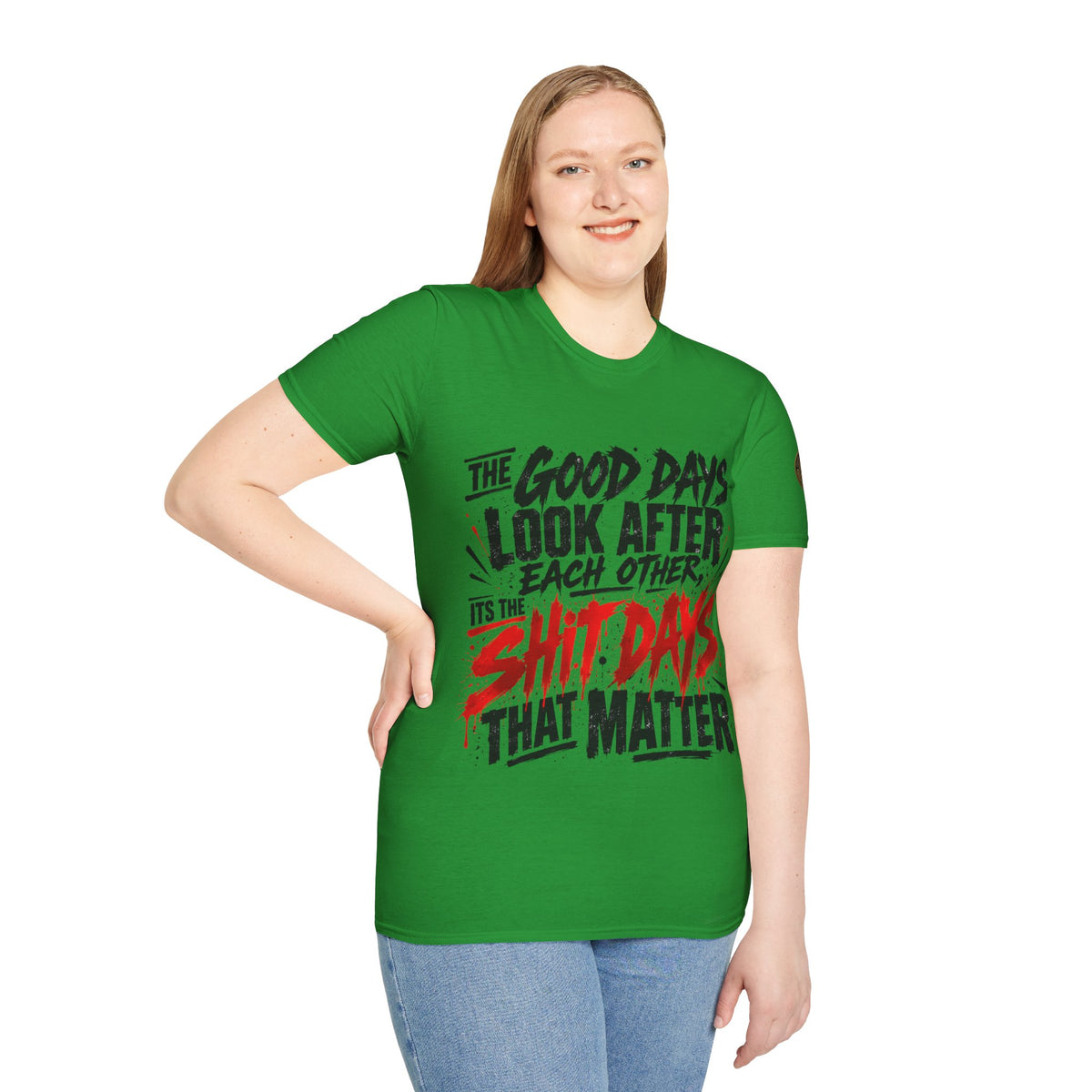 The Good Days Look After Each Other T-Shirt