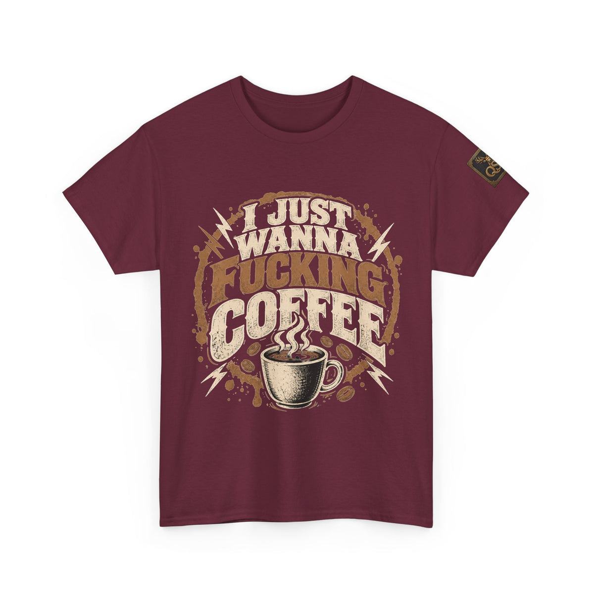 Just Wanna Fucking Coffee Graphic T-Shirt