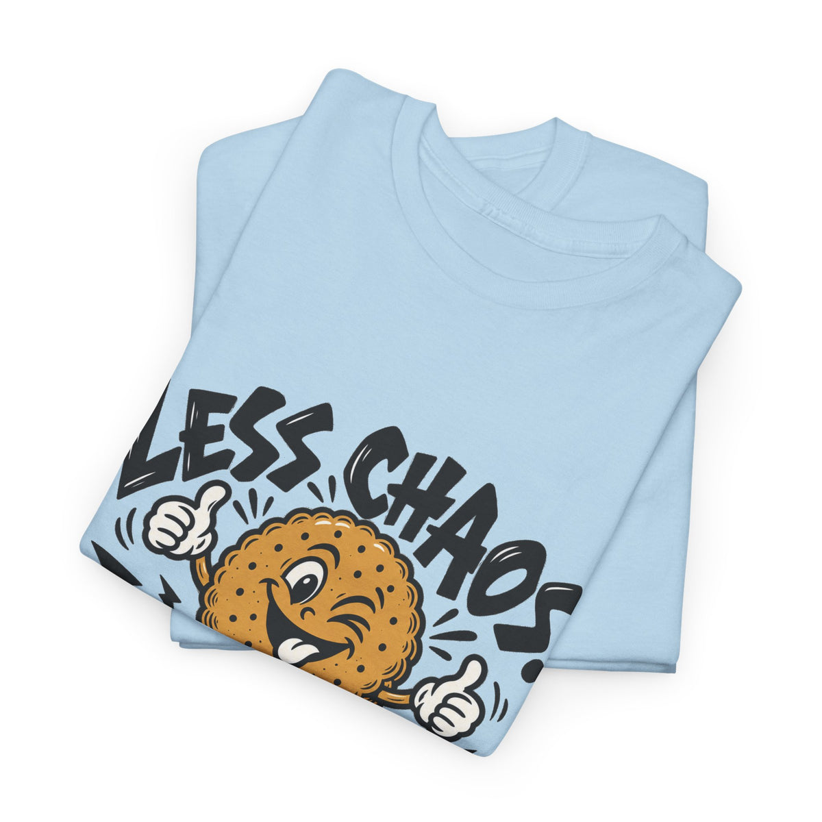 Less Chaos, More Biscuits T-Shirt