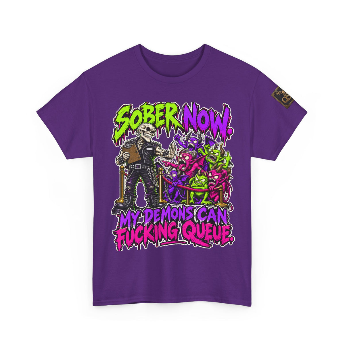 Sober Now — My Demons Can Queue T-Shirt