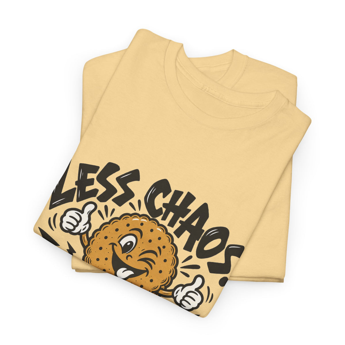 Less Chaos, More Biscuits T-Shirt