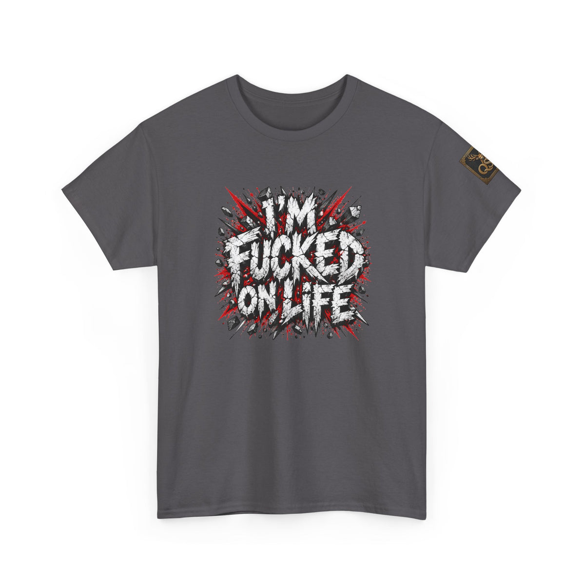 Fucked on Life Graphic T-Shirt