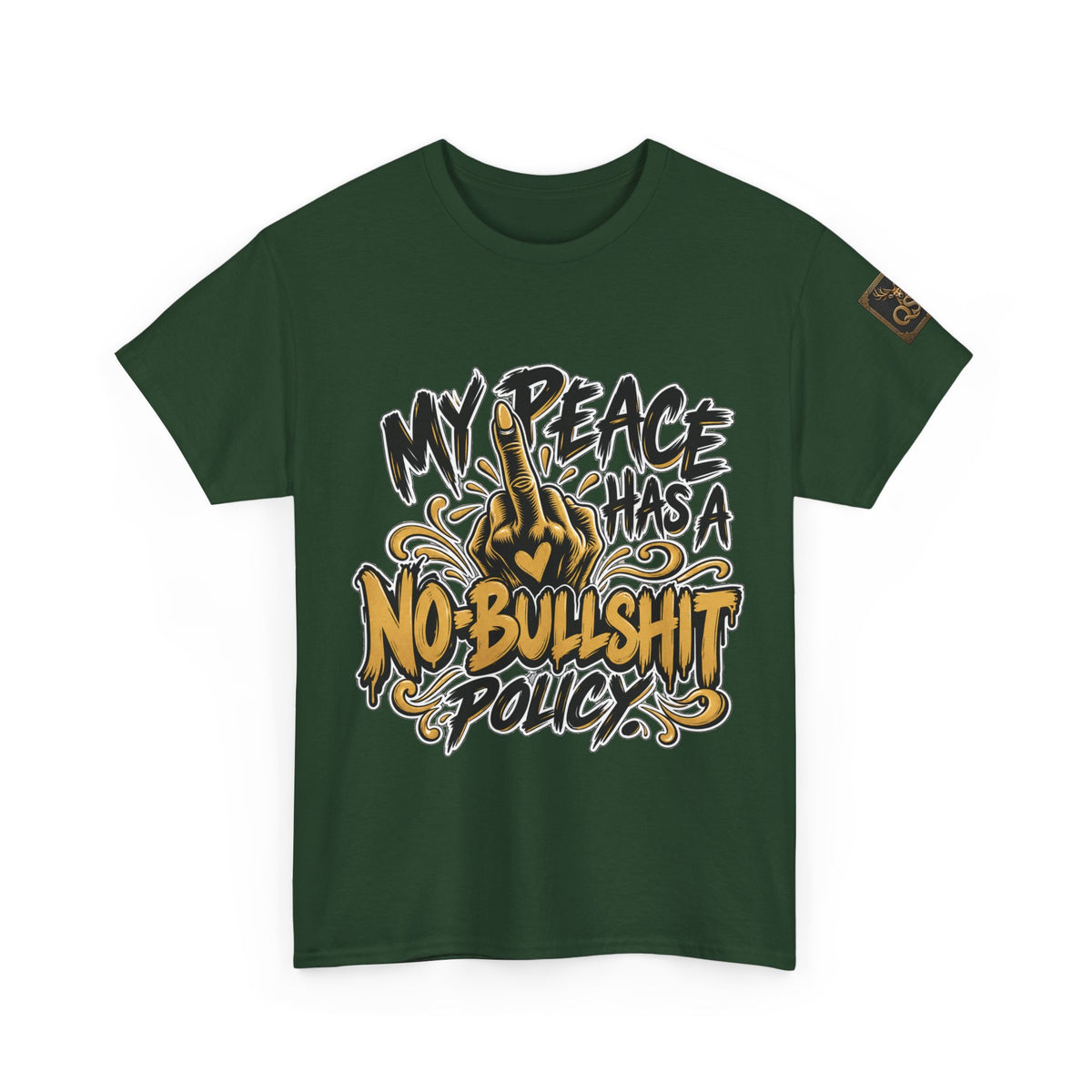 My Peace Has No Bullshit Policy T-Shirt