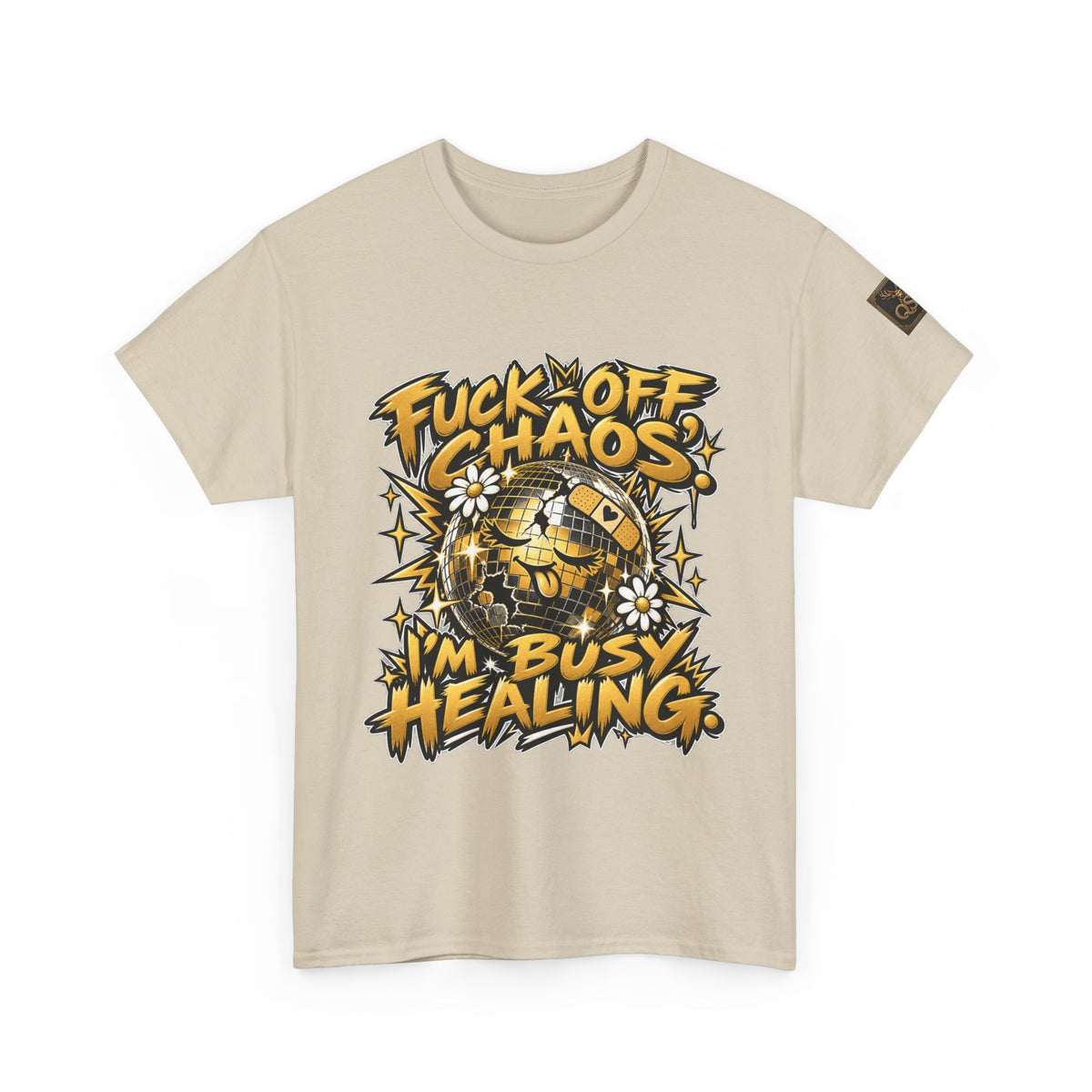 Fuck Off Chaos, I’m Busy Healing T-Shirt