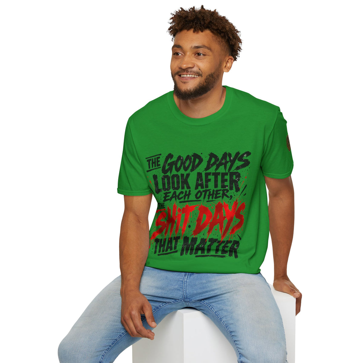 The Good Days Look After Each Other T-Shirt