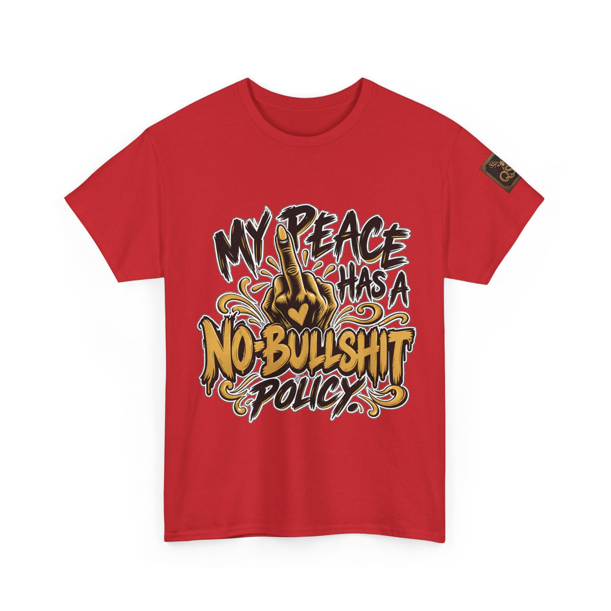 My Peace Has No Bullshit Policy T-Shirt