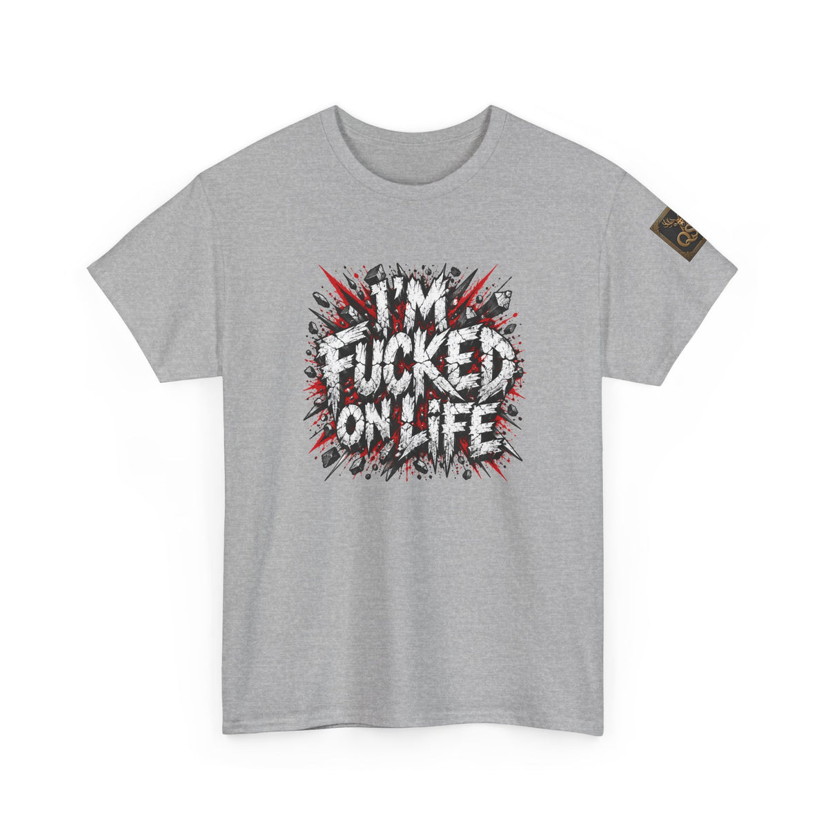 Fucked on Life Graphic T-Shirt