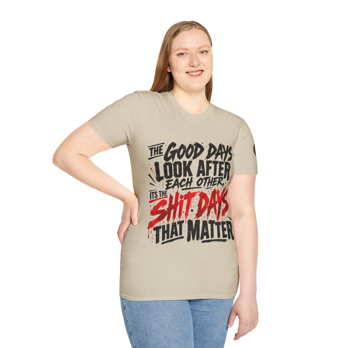 The Good Days Look After Each Other T-Shirt