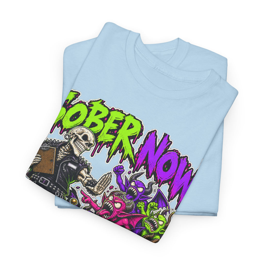 Sober Now — My Demons Can Queue T-Shirt