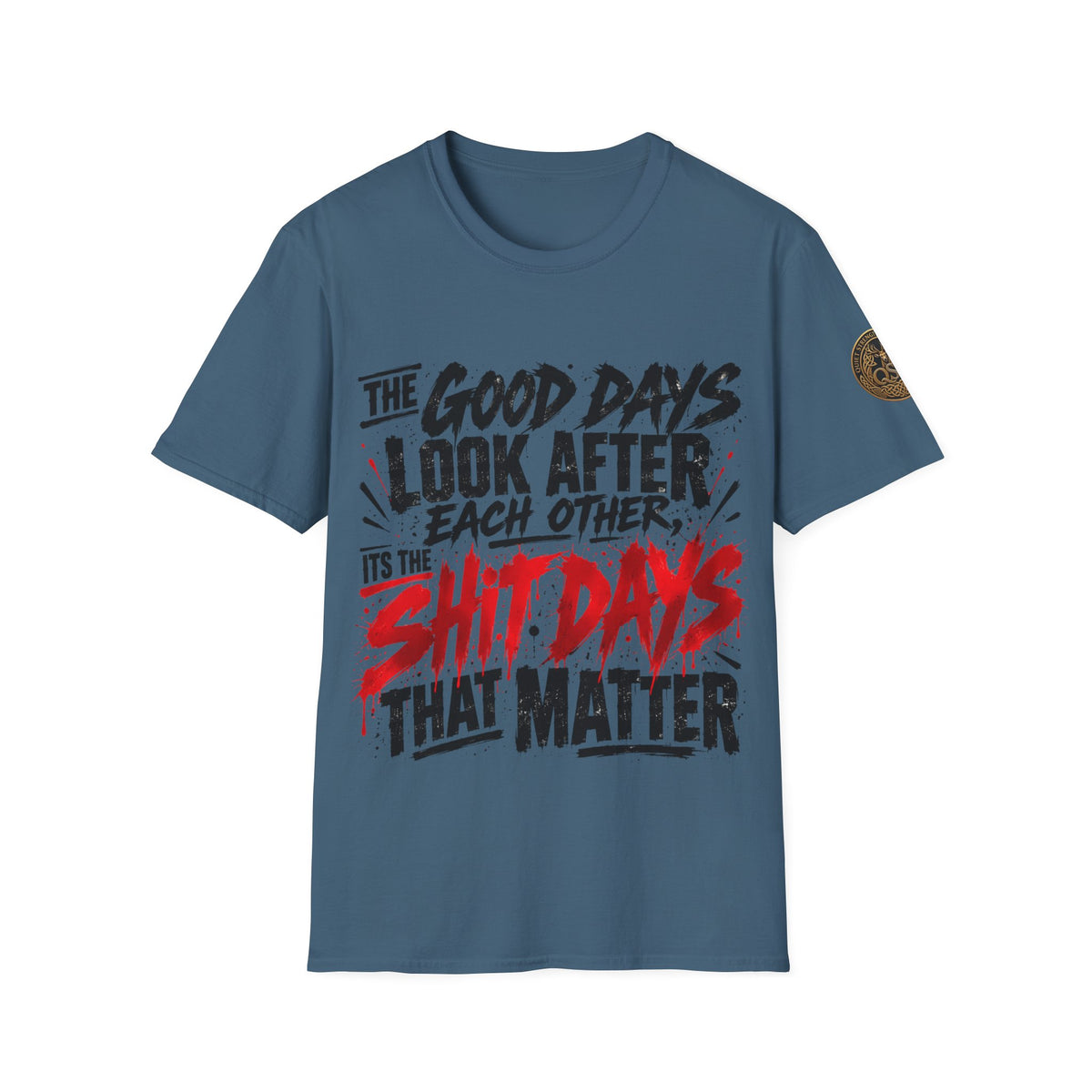 The Good Days Look After Each Other T-Shirt