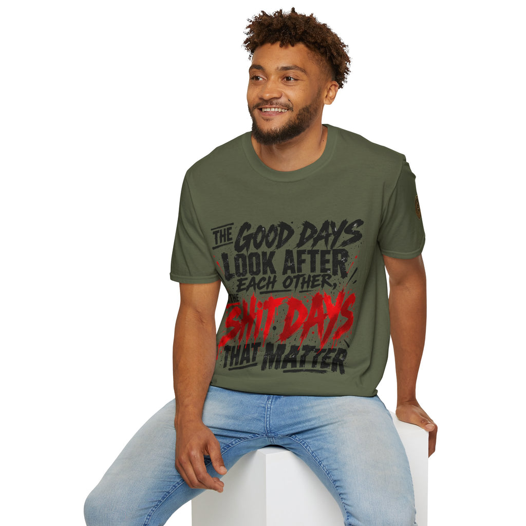The Good Days Look After Each Other T-Shirt
