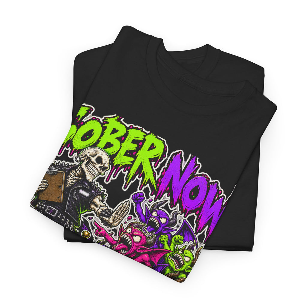 Sober Now — My Demons Can Queue T-Shirt