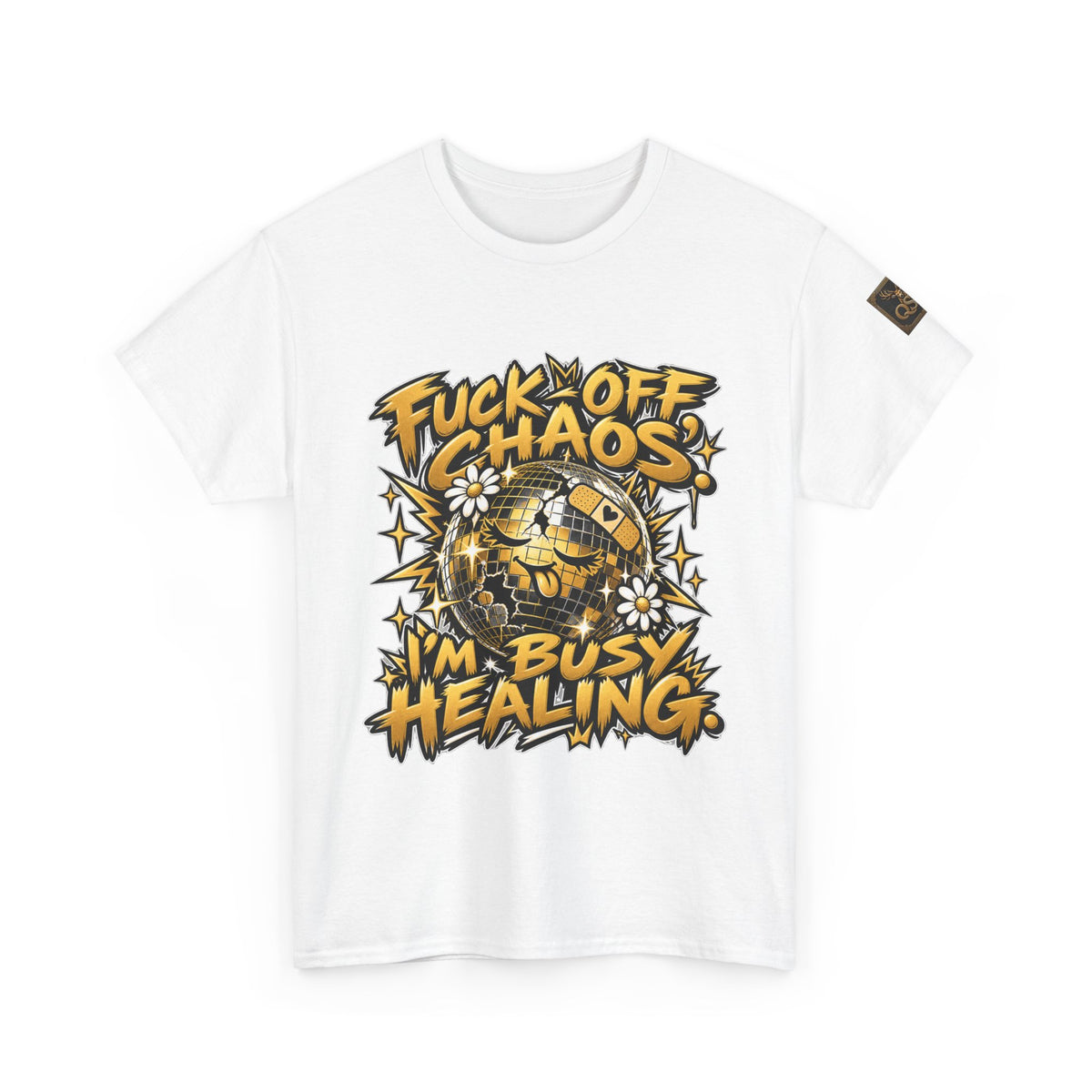 Fuck Off Chaos, I’m Busy Healing T-Shirt