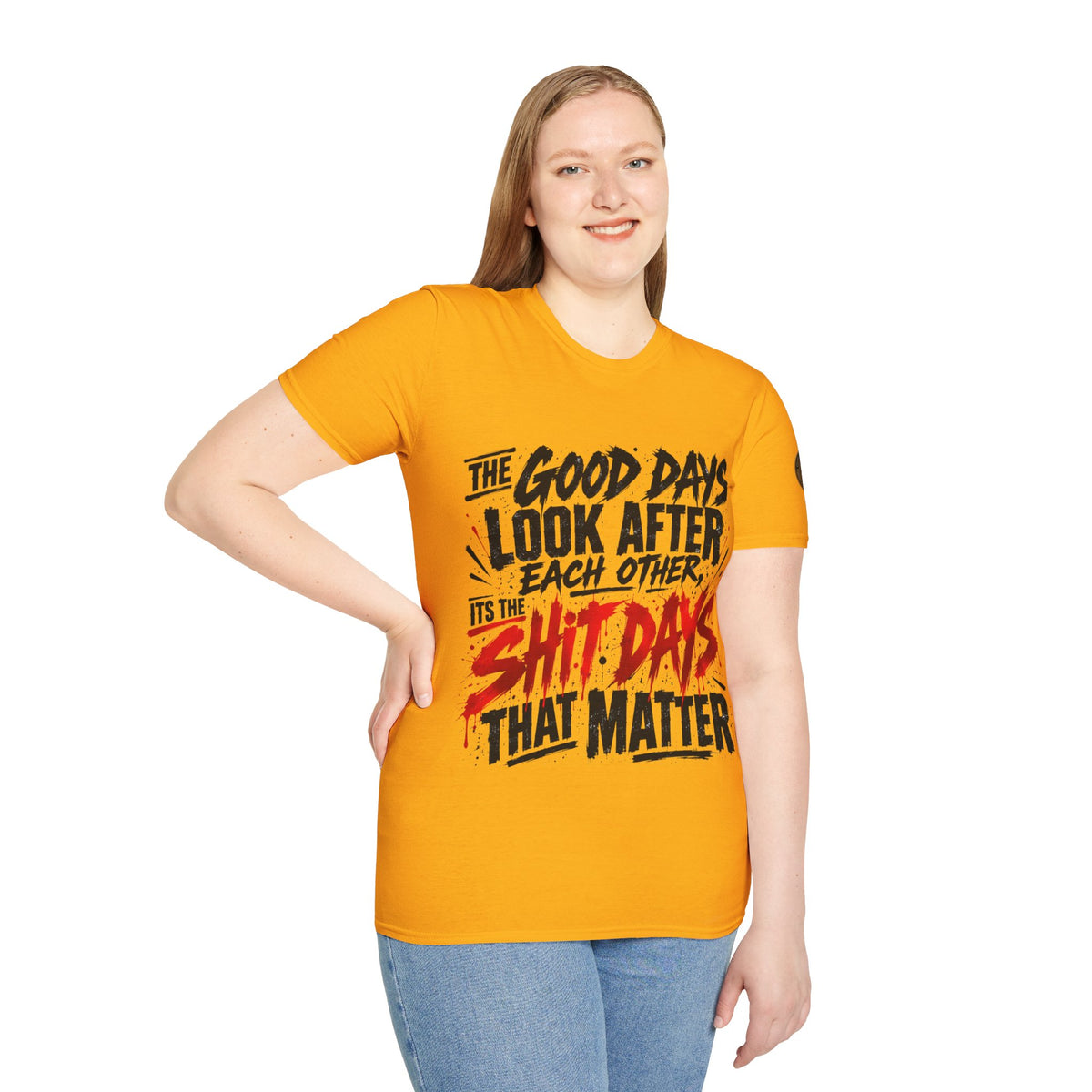The Good Days Look After Each Other T-Shirt