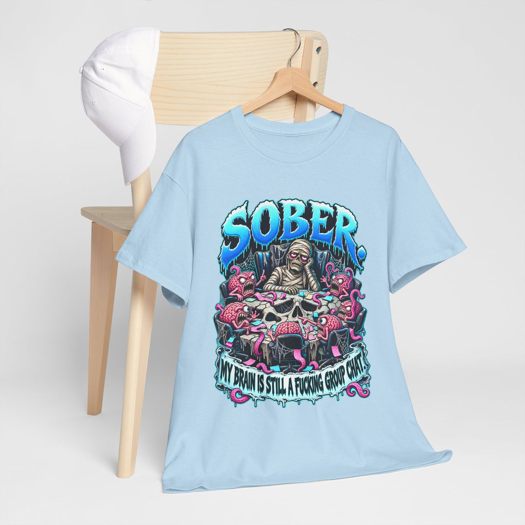 Sober Brain Group Chat T-Shirt