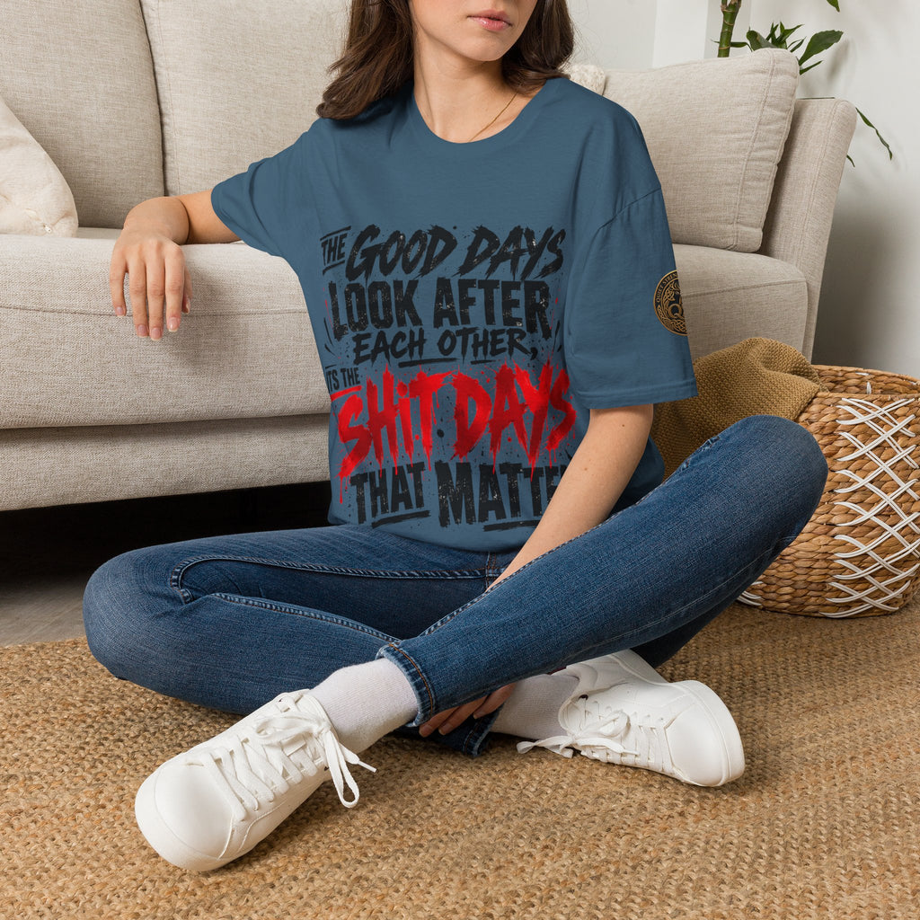 The Good Days Look After Each Other T-Shirt