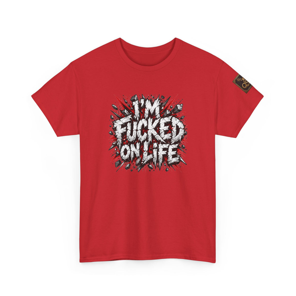 Fucked on Life Graphic T-Shirt